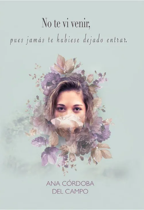 Portada de No te vi venir, pues jamás te hubiese dejado entrar