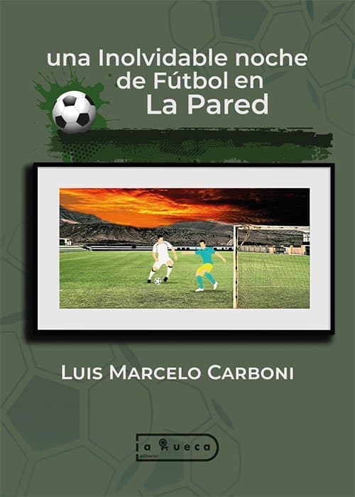 Portada de Una inolvidable noche de fútbol en La Pared